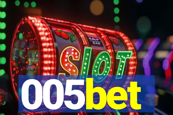 005bet