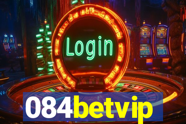 084betvip