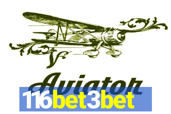 116bet3bet