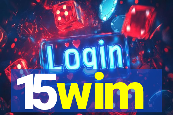 15wim