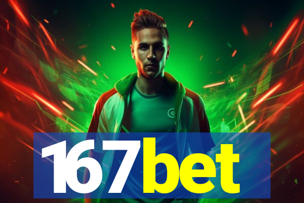 167bet