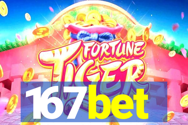 167bet