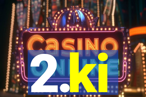 2.ki