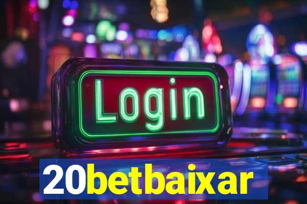 20betbaixar