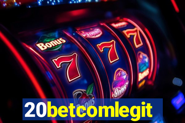 20betcomlegit