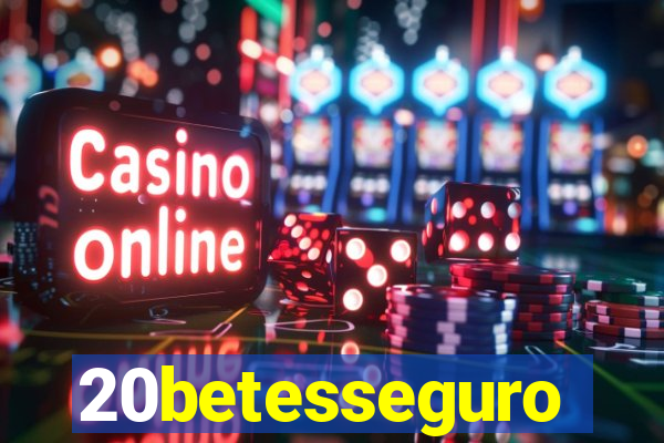 20betesseguro