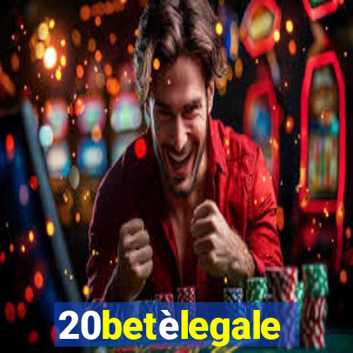20betèlegale