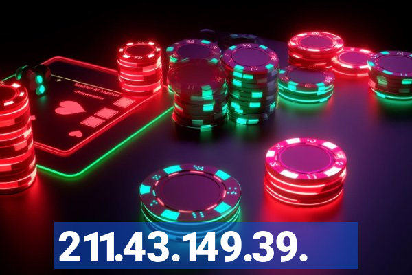 211.43.149.39.