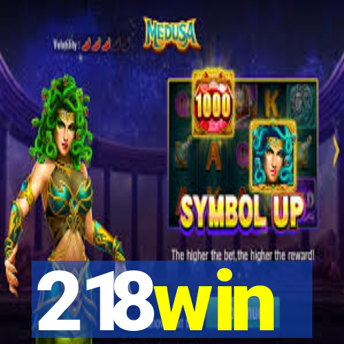 218win