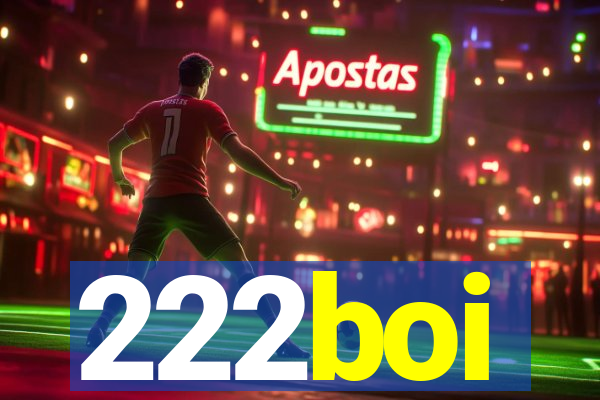 222boi