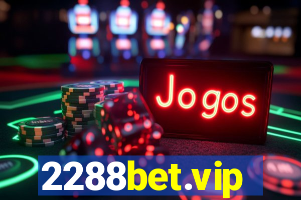 2288bet.vip
