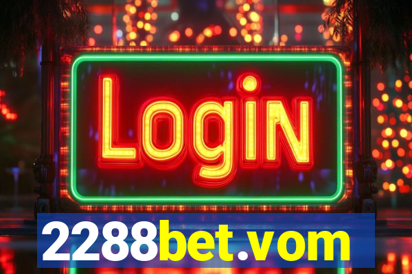 2288bet.vom
