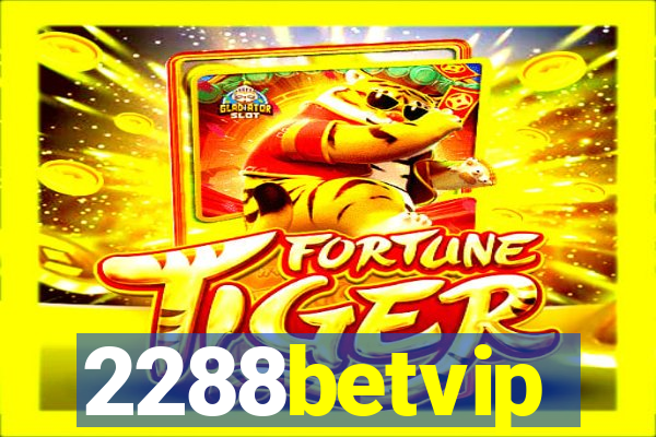 2288betvip