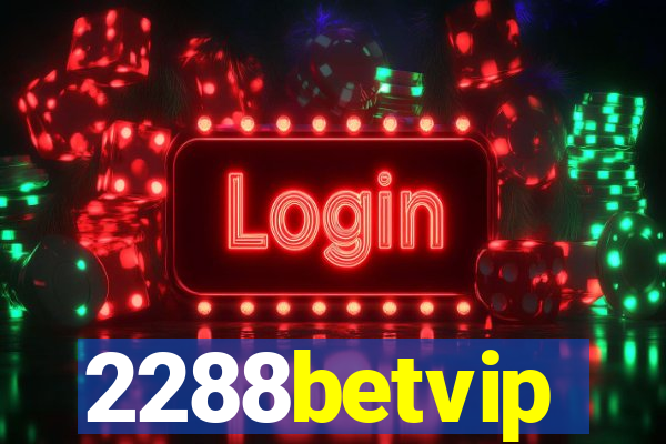 2288betvip