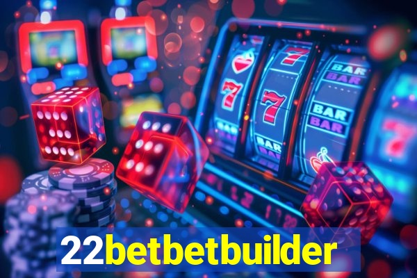 22betbetbuilder