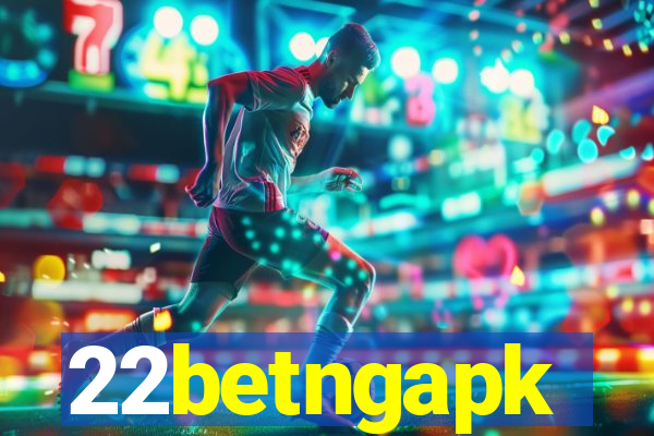 22betngapk