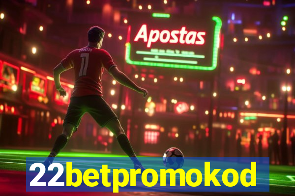 22betpromokod