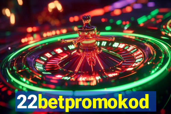 22betpromokod