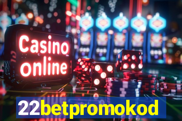 22betpromokod