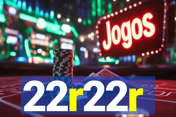 22r22r