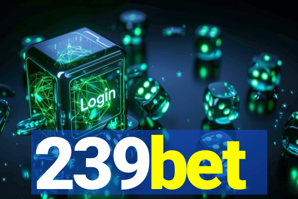 239bet