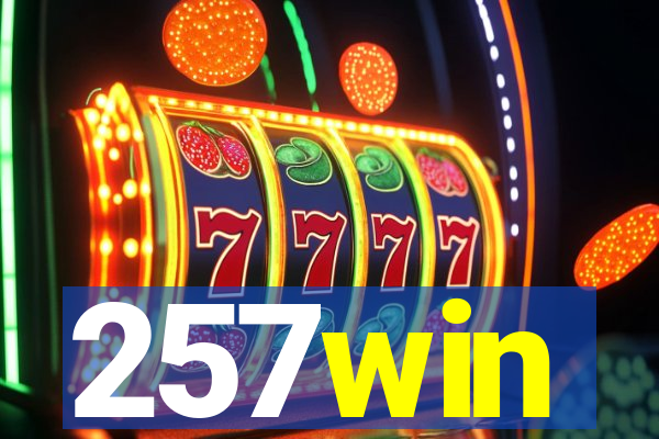 257win