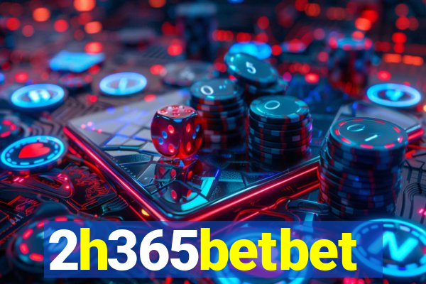 2h365betbet