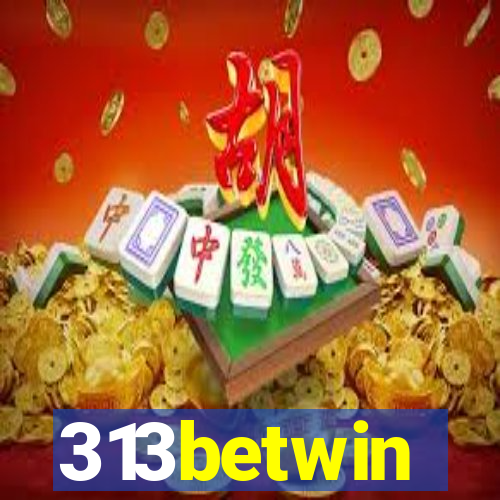 313betwin