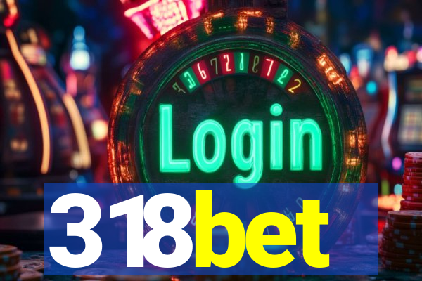 318bet