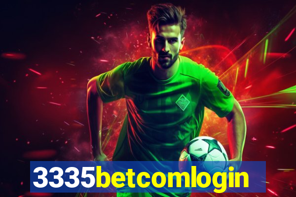 3335betcomlogin