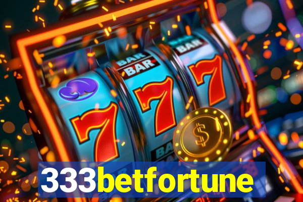 333betfortune