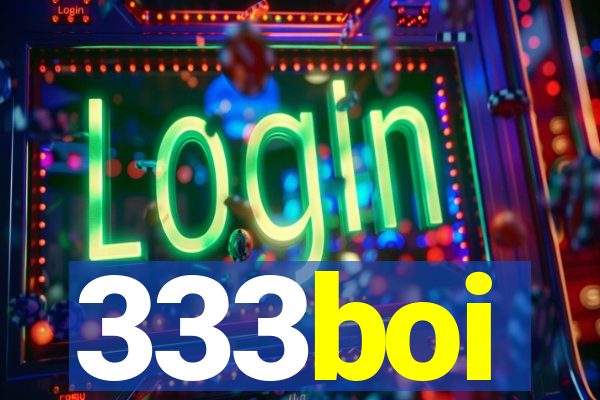 333boi