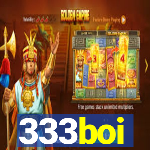 333boi
