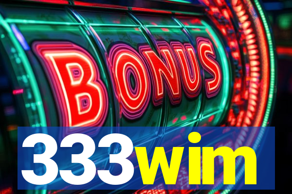 333wim