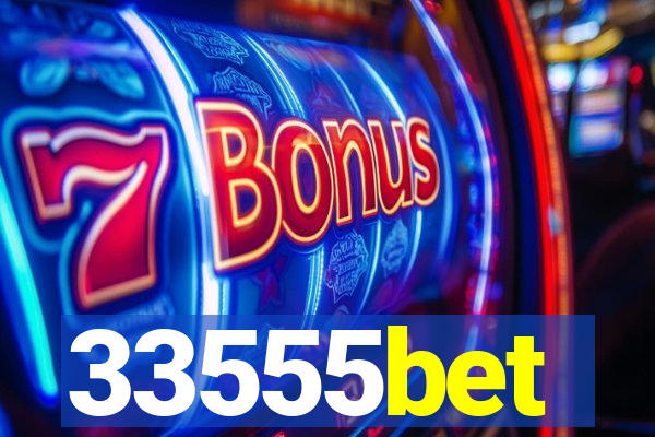 33555bet