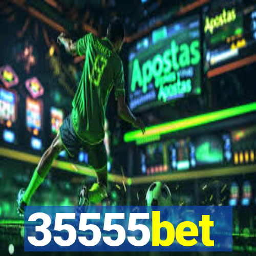 35555bet