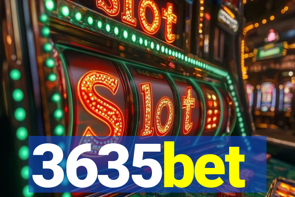 3635bet