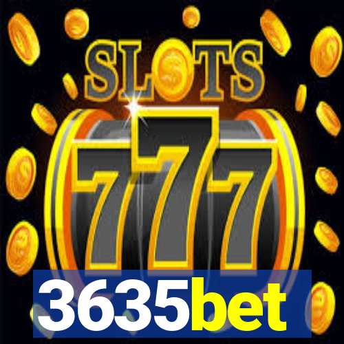 3635bet