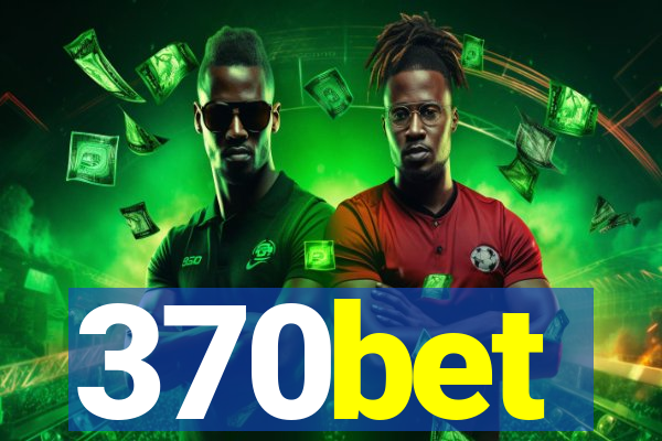 370bet