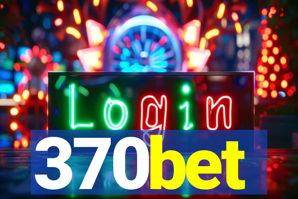 370bet