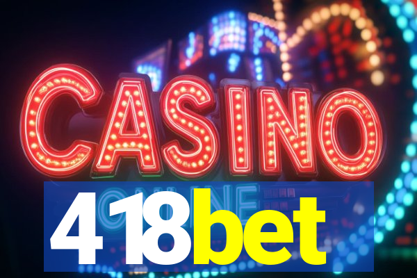 418bet