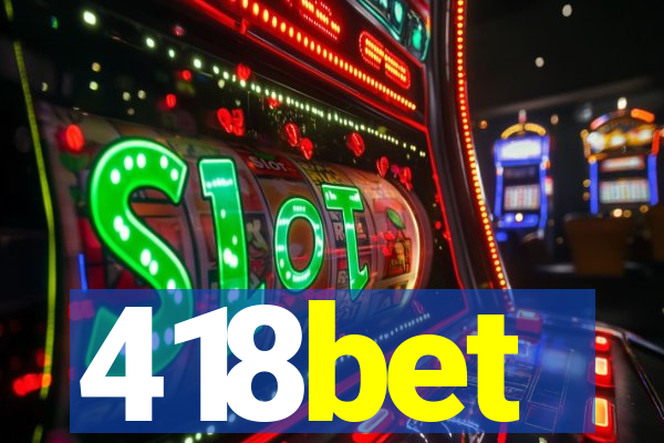 418bet
