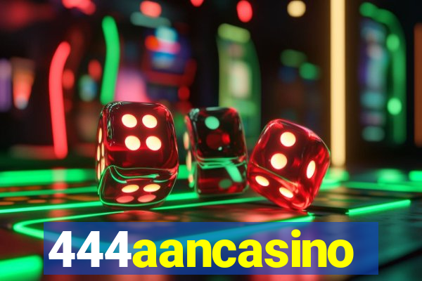 444aancasino