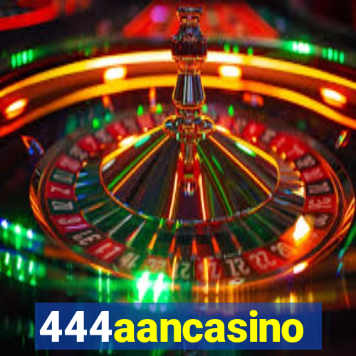 444aancasino