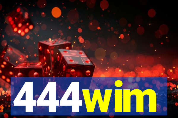 444wim