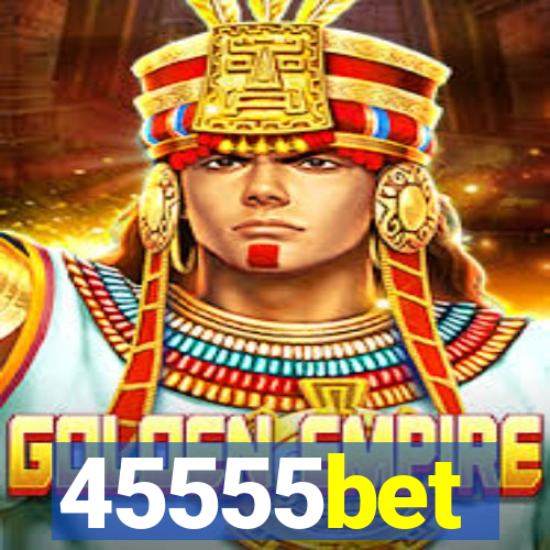 45555bet