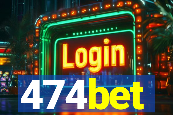 474bet