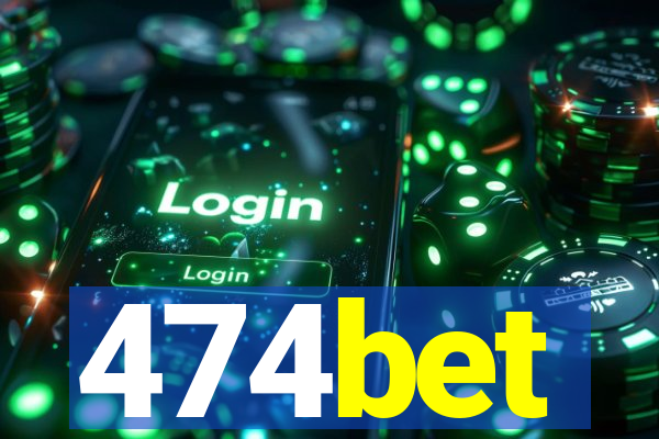 474bet