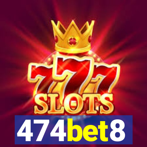 474bet8