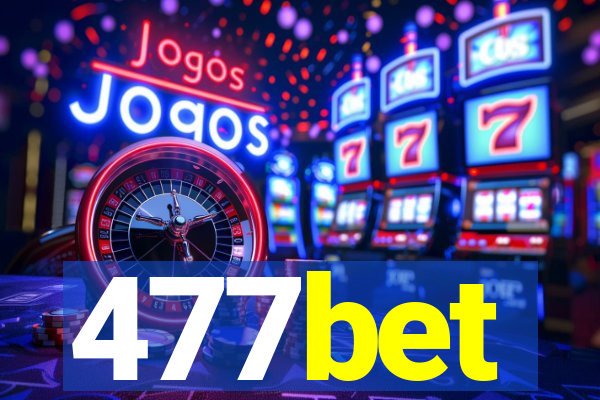 477bet
